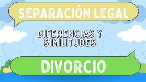 Diferencias Entre Separación Legal Y Divorcio