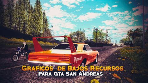 Nuevos GRÁFICOS REALES de BAJOS RECURSOS para el GTA San Andreas YouTube