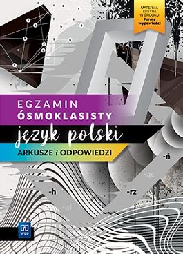 Egzamin ósmoklasisty Język polski Arkusze Klasy 48 WSiP