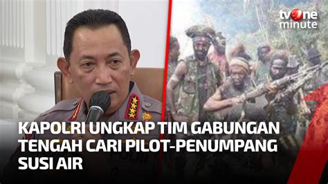 Pilot Penumpang Pesawat Susi Air Disandera KKB Kapolri Kerahkan Tim