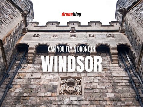 Can You Fly a Drone in Windsor? - Droneblog