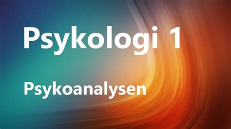 Psykologi Kapittel Psykoanalysen Youtube