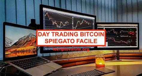 Modi Per Fare Day Trading Bitcoin Criptovalute Strategie Marzo