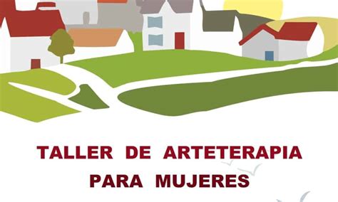 Taller De Arteterapia Para Mujeres Ayuntamiento De Hornachuelos