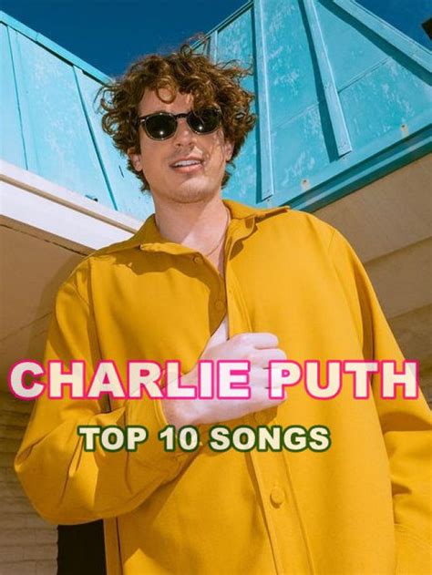 Charlie Puth Top 10 Songs - Megastarsbio.com