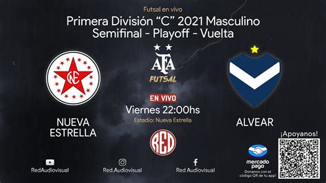 Hay Ascenso A La B N Estrella Vs Alvear Semi Playoff Vuelta