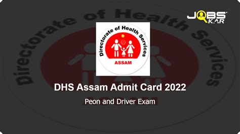 Dhs Assam Peon And Driver Exam Admit Card Released Dhs Assam Gov In