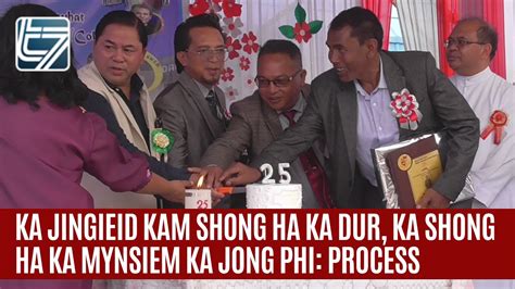 Ka Jingieid Kam Shong Ha Ka Dur Ka Shong Ha Ka Mynsiem Ka Jong Phi