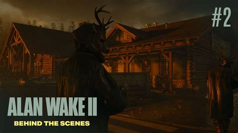 Alan Wake 2 On Twitter Go Behind The Scenes And Learn More About