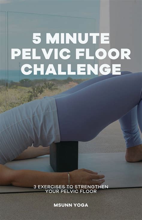 Minute Pelvic Floor Challenge Pelvic Floor And Core Exercises For