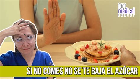 SI DEJAS DE COMER NO SE TE BAJA EL AZÚCAR Dra Melissa Tejeida YouTube