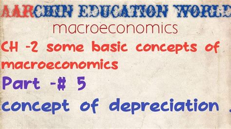 CH 2 Some Basic Concepts Of Macroeconomics Part 5 Concept Of