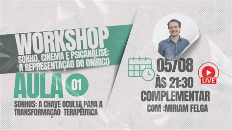 Aula Complementar Da Aula Do Workshop Sonho Cinema E Psican Lise A