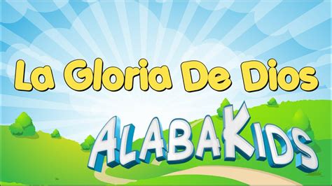 La Gloria De Dios Alaba Kids Música Cristiana Para Niños Youtube