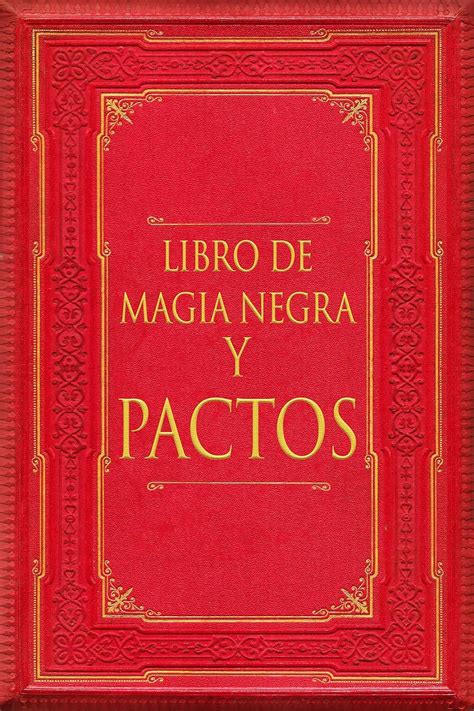 Libro De Magia Negra Y Pactos Spanish Edition Kindle Edition By