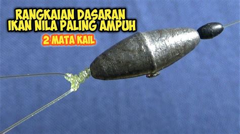 TUTORIAL CARA MEMBUAT RANGKAIAN PANCING IKAN NILA DASARAN 2 MATA KAIL