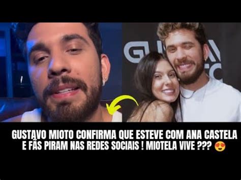 Gustavo Mioto Confirma Que Esteve Ana Castela E F S Piram Nas Redes