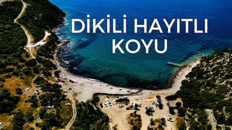 Dikili Hayıtlı Koyu nda Dolu Dolu Kamp Yaptık İzmir de ücretsiz kamp