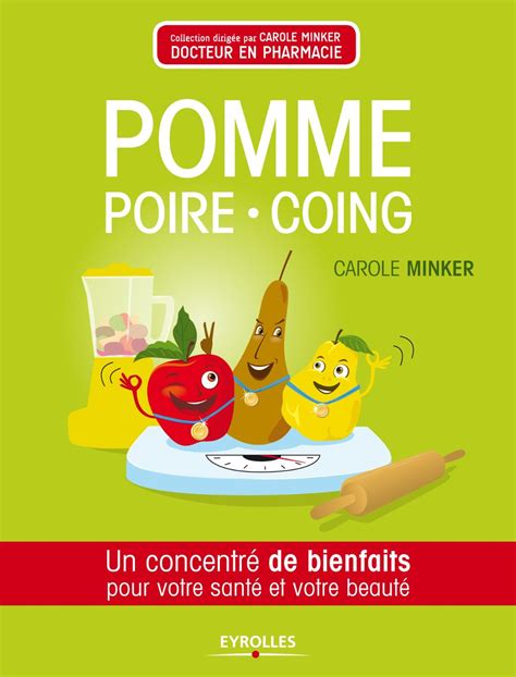 Pomme poire coing Un concentré de bienfaits pour votre santé et votre