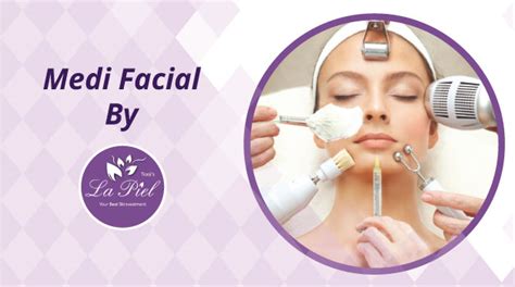 Medi Facial For The Glow From Within La Piel