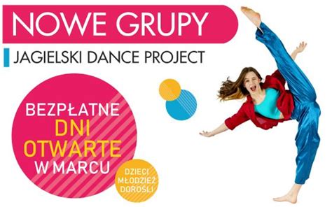 Dni Otwarte W Marcu Szko A Ta Ca Jagielski Dance Project Taniec Dla