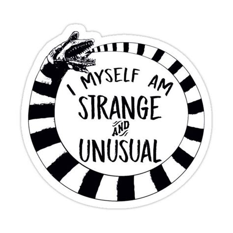 I Myself Am Strange And Unusual Beetlejuice Movie Quote Sandworm Lydia