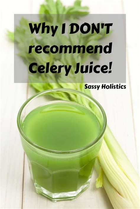 The Risks And Concerns About Celery Juice Sassy Holistics Whole