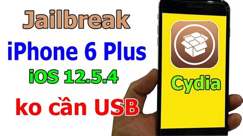 Cách Jailbreak iPhone 6 Plus iOS 12 5 4 không cần USB YouTube