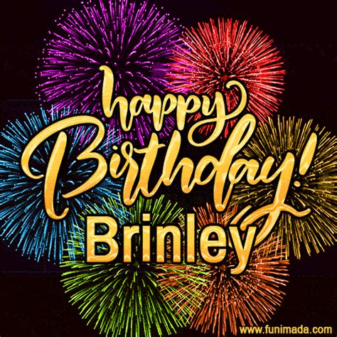 Happy Birthday, Brinley! Celebrate with joy, colorful fireworks, and ...