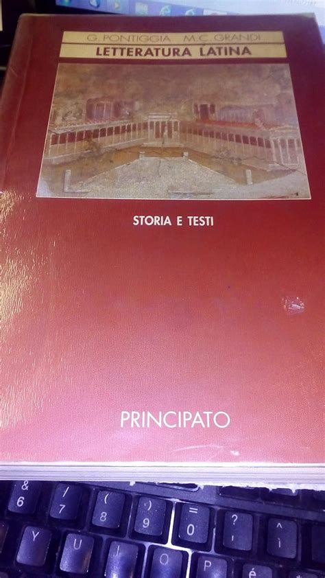 Letteratura Latina Storia E Testi Per Le Scuole Superiori Pontiggia