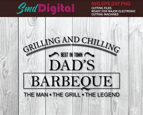 Svg Dxf Grilling And Chilling Dads Barbeque Best In Town The Man