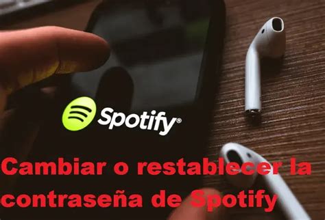 Cambiar O Restablecer La Contrase A De Spotify