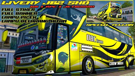 TERBARU LIVERY JB2 SHD MN X RPC X JETBUSSID Special Yellow FULL