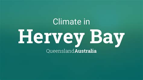 Climate And Weather Averages In Hervey Bay Queensland Australia