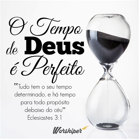 O Tempo De Deus é Perfeito Palavra De Deus Citações Verdadeiras