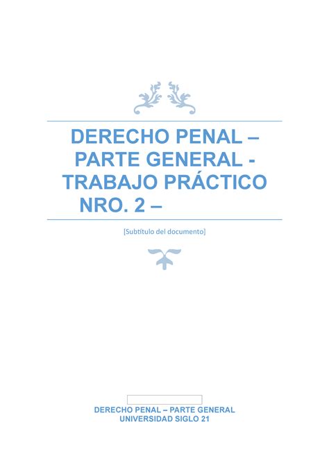 Tp 2 Subir Tp2 Individual Derecho Penal Parte General Trabajo PrÁctico Nro 2