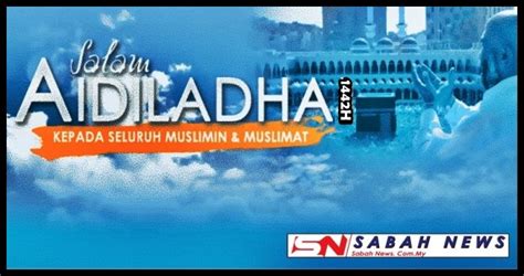 Salam Aidiladha 1442h Ikhlas Daripada Sabah News Sabah News Bebas