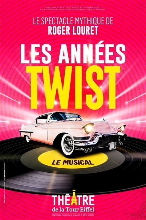 Spectacle Les Ann Es Twist Paris Du Er F Vrier Au Juin