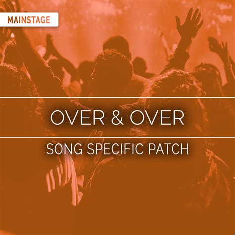 Over And Over Mainstage Patch Is Now Available Sunday Sounds