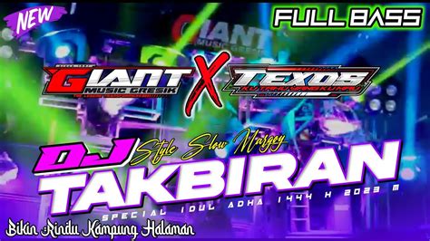 Dj Takbiran Full Bass Spesial Idul Adha H Giant Music Ft