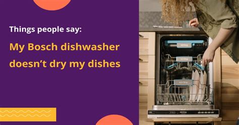 [fixed] Why My Bosch Dishwasher Not Drying Dishes