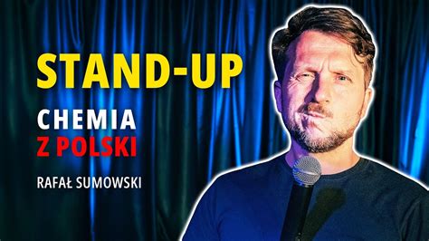 Rafa Sumowski Chemia Z Polski Stand Up Ca E Nagranie