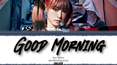 Yena 최예나 Good Morning lyrics Color Coded Han Rom Eng YouTube