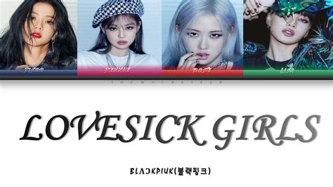 Blackpink Lovesick Girls Lyrics Color Codedenghanrom Youtube