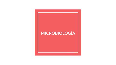 PDF MICROBIOLOGÍAA La microbiología es la ciencia que estudia a los