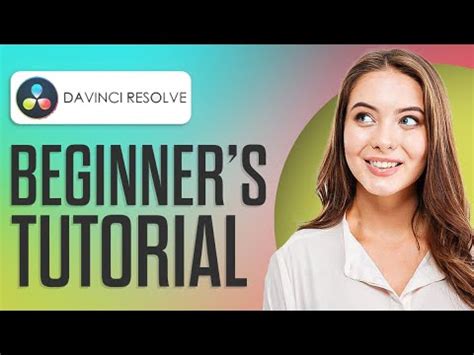 DaVinci Resolve 18 Tutorial For Beginners Complete Step By Step Guide