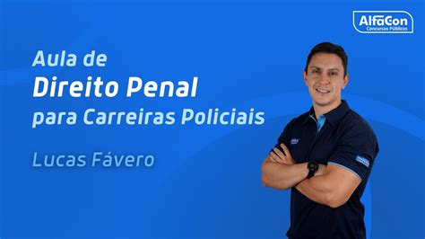 Aula De Direito Penal Para Carreiras Policiais Alfacon Youtube