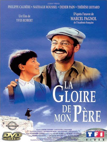 La Gloire De Mon P Re Yves Robert Film Cin Ma Et Affiche Cin Ma