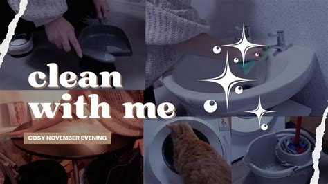 November Cosy Evening Clean With Me Cleaning Motivation For When You