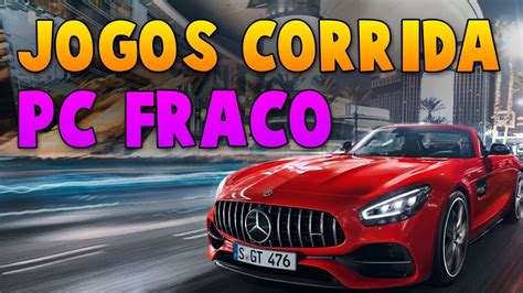 Os Melhores Jogos De Corrida Para PC FRACO Explore Os Melhores